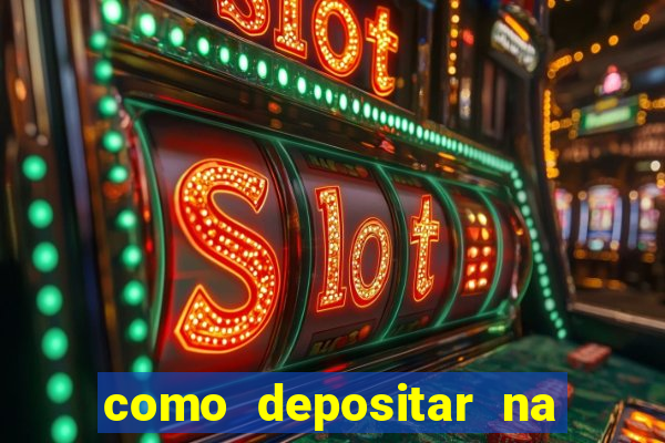 como depositar na estrela bet