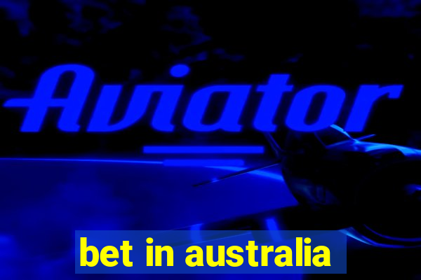 bet in australia