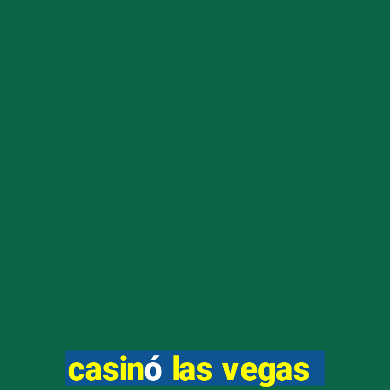 casinó las vegas