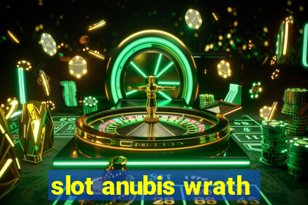 slot anubis wrath