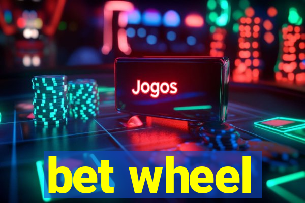 bet wheel