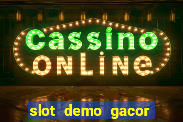 slot demo gacor anti lag