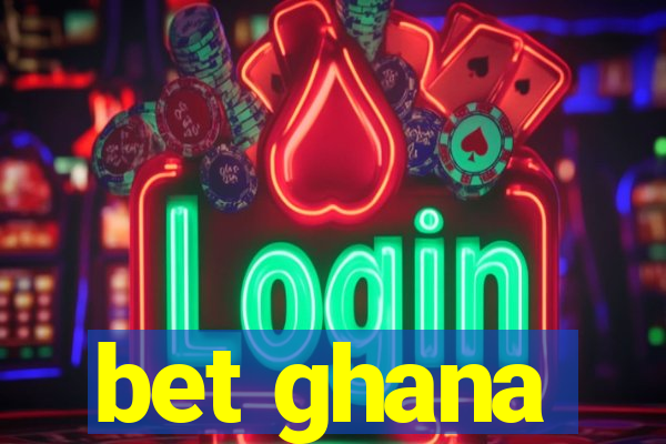 bet ghana