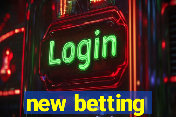 new betting