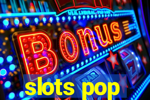 slots pop