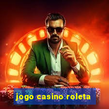 jogo casino roleta