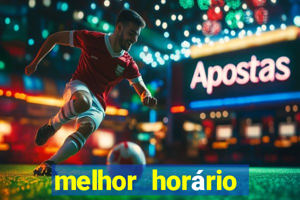 melhor horário para jogar onabet