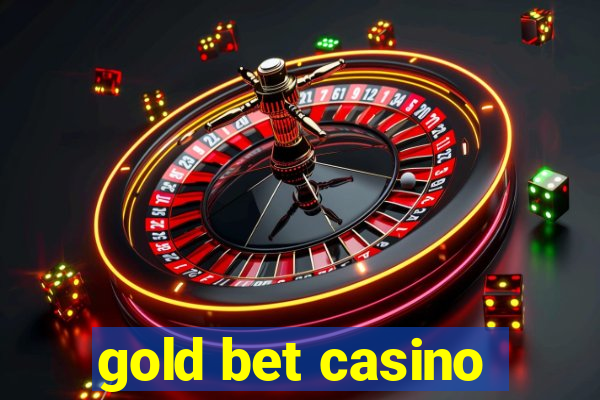 gold bet casino