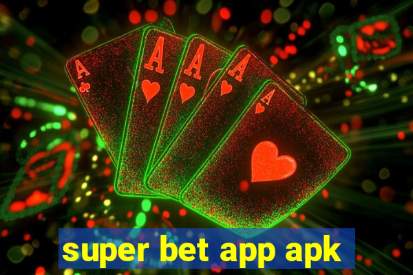 super bet app apk