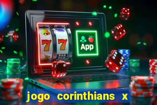 jogo corinthians x fortaleza ao vivo gratis