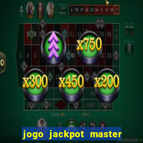 jogo jackpot master paga mesmo