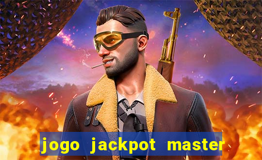 jogo jackpot master paga mesmo