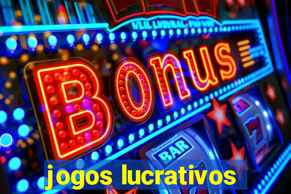 jogos lucrativos