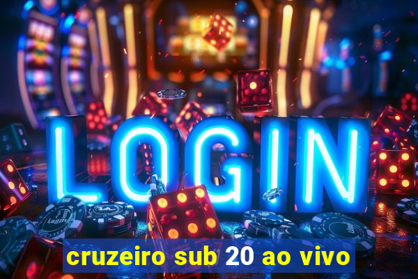 cruzeiro sub 20 ao vivo