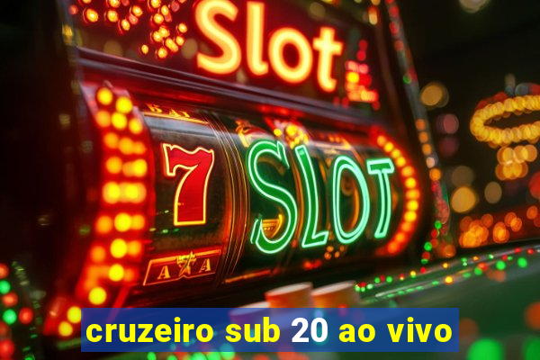 cruzeiro sub 20 ao vivo