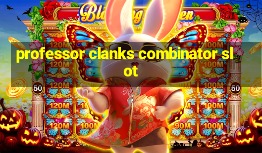 professor clanks combinator slot