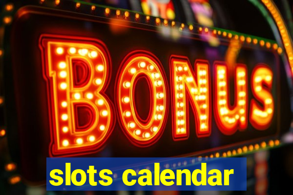 slots calendar