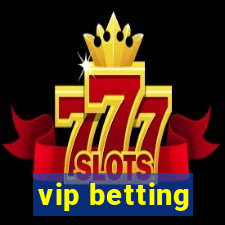 vip betting