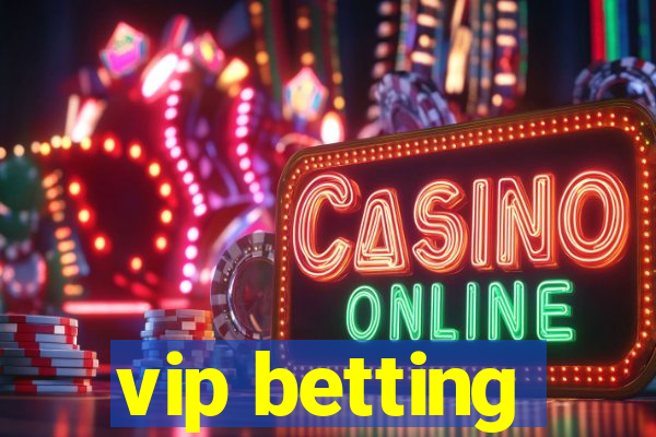 vip betting