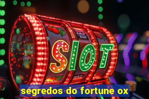 segredos do fortune ox