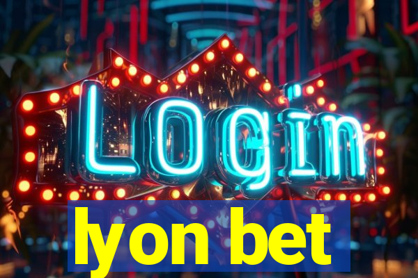 lyon bet