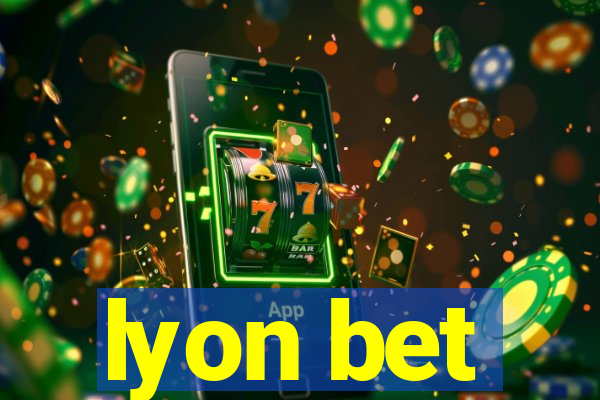 lyon bet