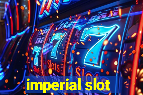 imperial slot