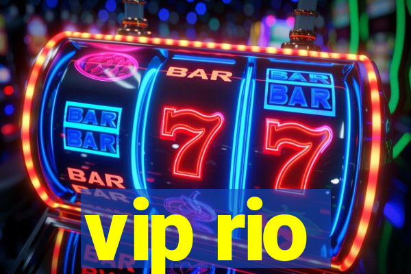 vip rio