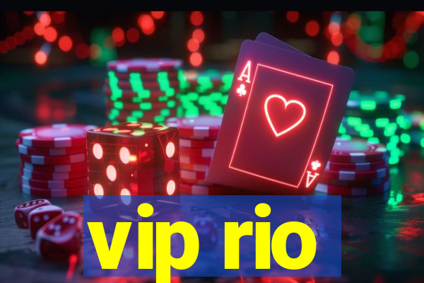 vip rio