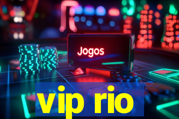 vip rio