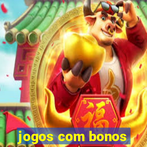 jogos com bonos