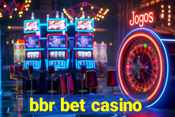 bbr bet casino