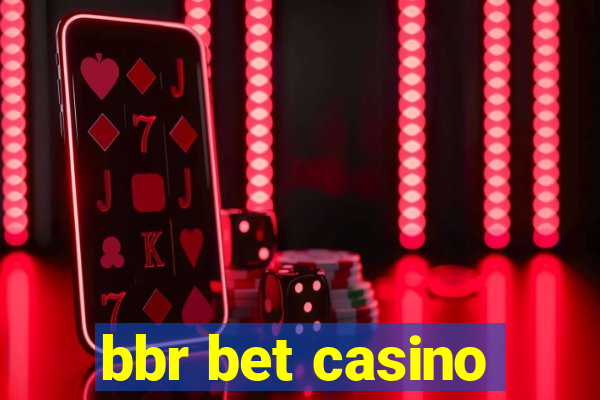 bbr bet casino