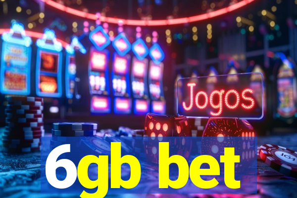 6gb bet