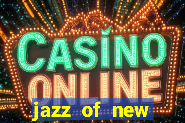 jazz of new orleans slot