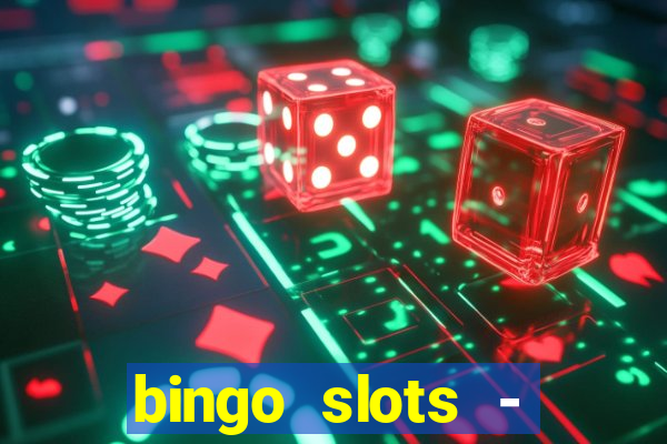 bingo slots - casino online