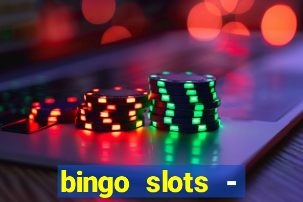 bingo slots - casino online