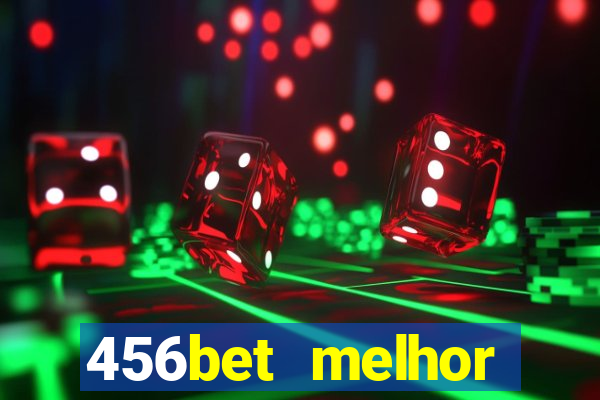 456bet melhor horário para jogar