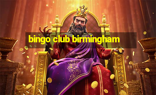 bingo club birmingham