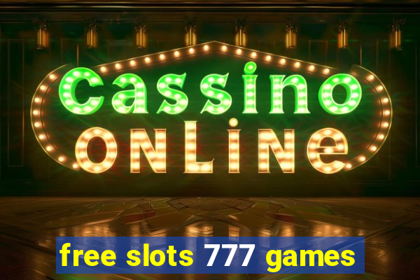 free slots 777 games