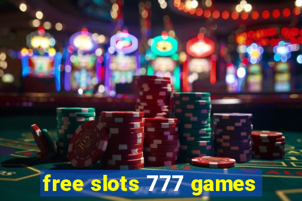 free slots 777 games