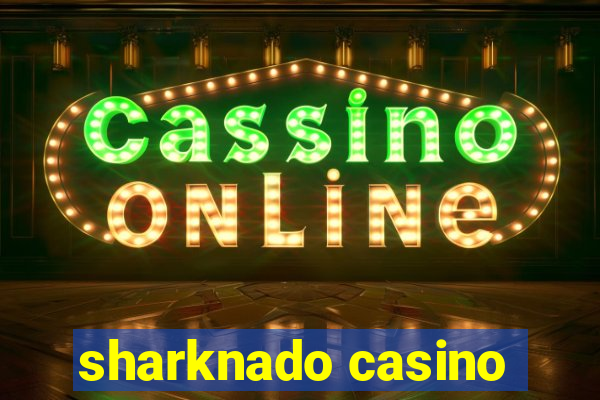 sharknado casino