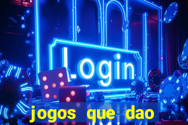 jogos que dao dinheiro sem depósito