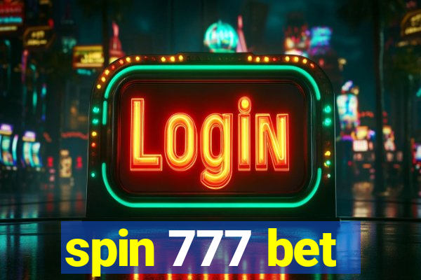 spin 777 bet