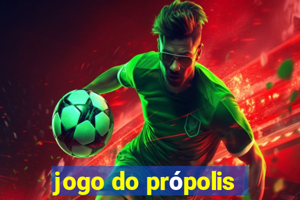 jogo do própolis