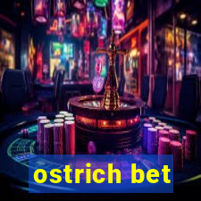 ostrich bet