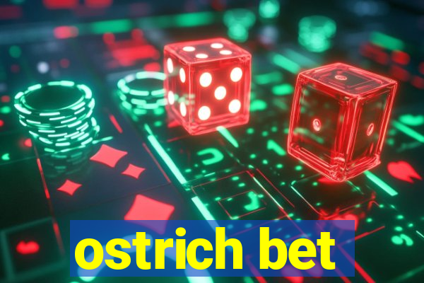 ostrich bet