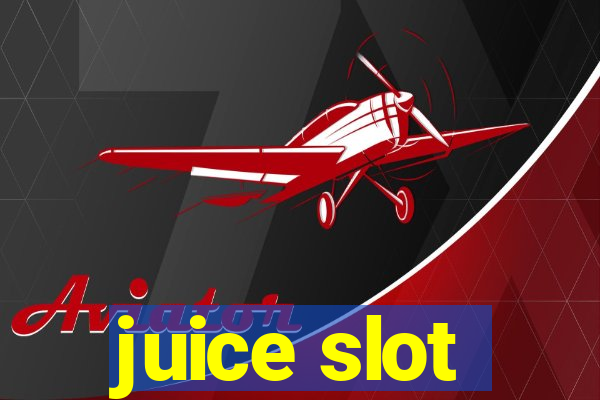 juice slot