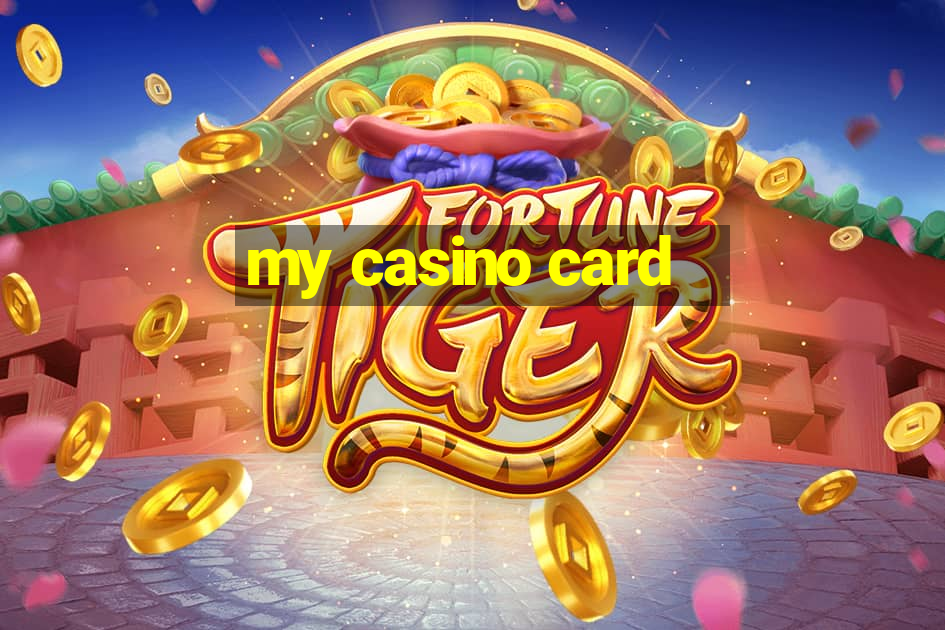 my casino card