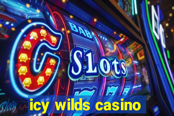 icy wilds casino